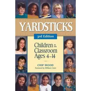 USED-Yardsticks: Children in the Classroom Ages 4-14 by Chip Wood (Paperback)