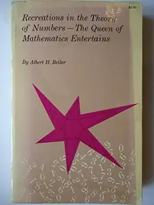 USED-Recreations in the Theory of Numbers; the Queen of Mathematics Entertains by unknown author (Paperback)
