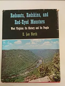 USED-Redcoats, redskins, and red-eyed monsters by E. Lee North (Hardcover)