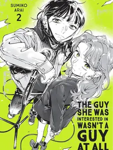 The Guy She Was Interested in Wasn't a Guy at All, Vol. 2 -- Sumiko Arai - Paperback