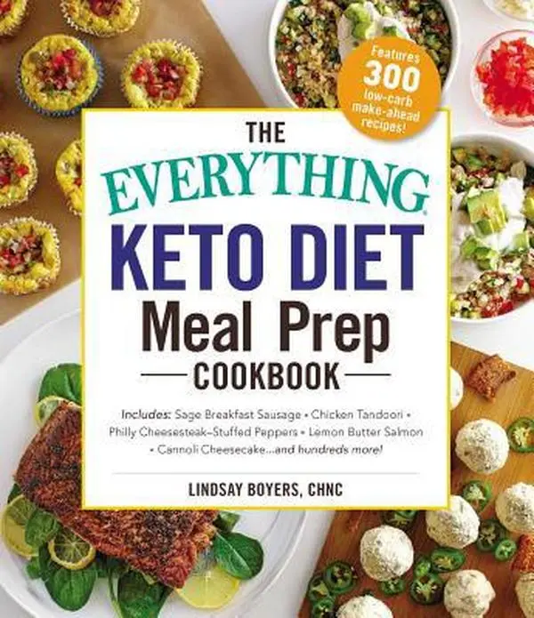 USED: The Everything Keto Diet Meal Prep Cookbook - Keto Cooking Guide with Sage Breakfast Sausage, Chicken Tandoori, Philly Cheesesteak-Stuffed Peppers, Lemon Butter Salmon by Boyers, Lindsay (Paperback)