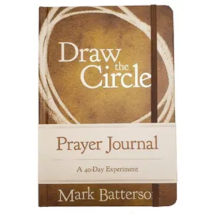 USED-Draw the Circle Prayer Journal: A 40-Day Experiment by Batterson, Mark (Hardcover)