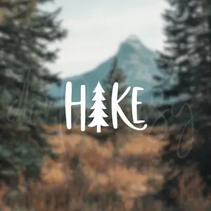 Hike Decal, Hiking Stickers, Outdoorsy Gift Ideas, Waterproof/Weatherproof