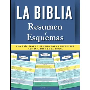 The Bible Summary and Outlines: A clear and concise guide to understanding the 66 books of the Bible (Spanish Edition) (The Lumens Series)