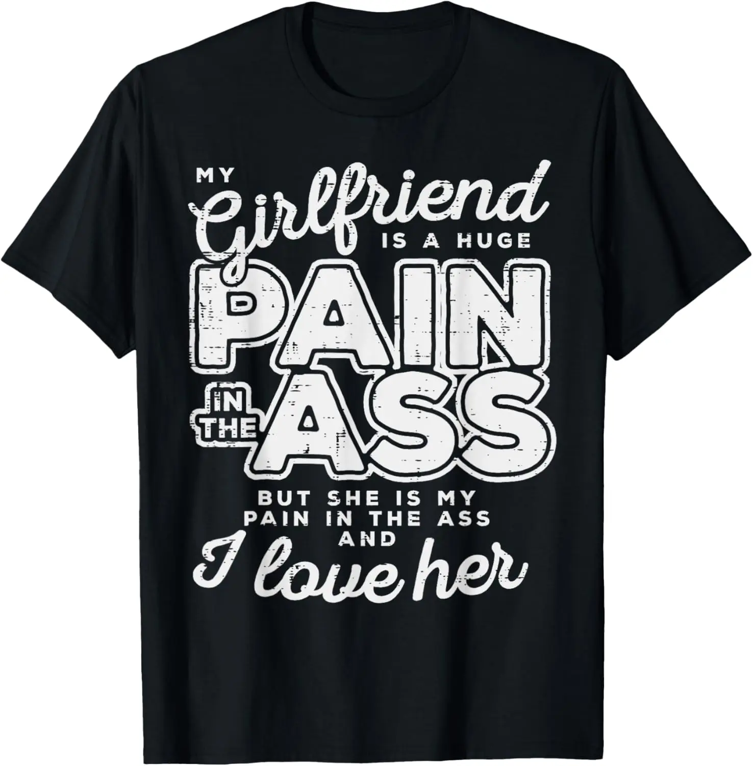 Vintage Slogan T-Shirt for Men - Funny "My Girlfriend is a Huge Pain" 100% Cotton Casual Crew Neck Top, Valentine's Day Boyfriend Gift, Crew Necks