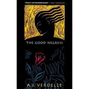 USED-The Good Negress by Verdelle, A. J. (Hardcover)