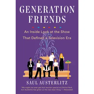 USED-Generation Friends: An Inside Look at the Show That Defined a Television Era by Austerlitz, Saul (Paperback)