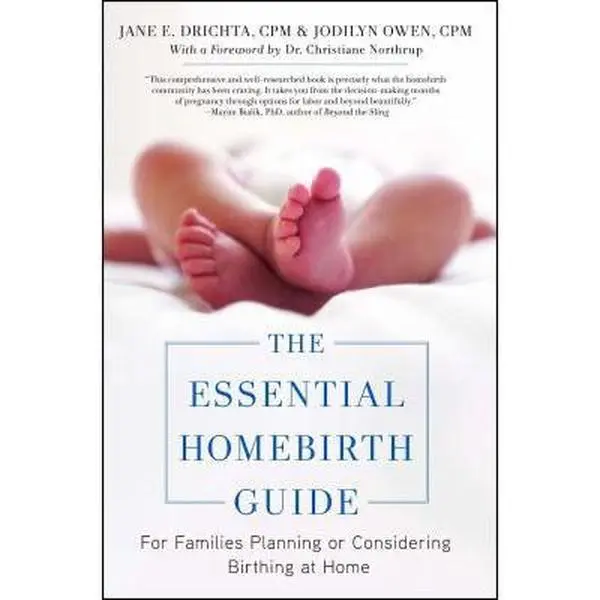 USED Book - The Essential Homebirth Guide: For Families Planning or Considering Birthing at Home by Drichta, Jane E. (Paperback) - english