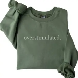 Overstimulation sportswear, overstimulation sportswear, anxiety sportswear, anxiety sportswear, funny sportswear, my stomach hurts, mom’s gift, autumn clothing, fashionable women’s everyday wear, women’s clothing