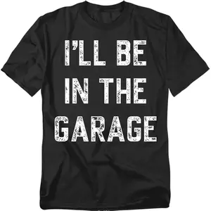 Popfunk I’ll Be in The Garage T Shirt – Funny Mechanic Garage Tee for Men or Women, Unisex Adult