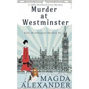 USED-Murder at Westminster: A 1920s Historical Cozy Mystery (The Kitty Worthington Mysteries) by Magda Alexander (Paperback)