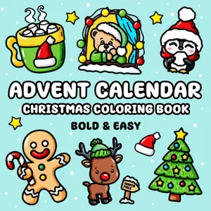 Advent Calendar Christmas Coloring Book: 25 Bold and Easy Designs Featuring Snowman, Cute Animals, Presents, Santa and Much More, Suited for Children ... Who Prefer Simple Illustrations (Bold & Easy) Paperback