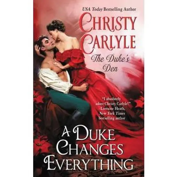 USED-A Duke Changes Everything: The Duke's Den by Carlyle, Christy (Mass Market Paperback)