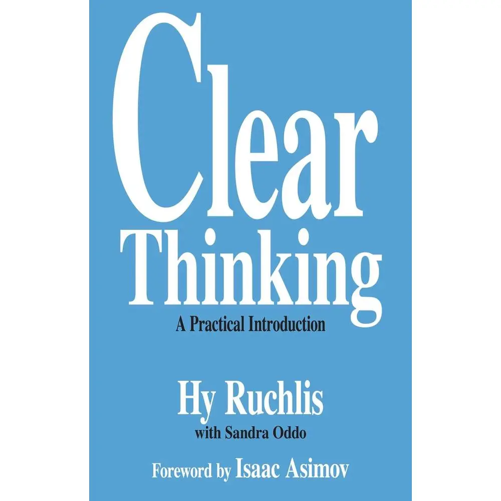 USED-Clear Thinking: A Practical Introduction by Ruchlis, Hy (Paperback)