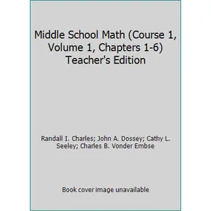 USED-Middle School Math (Course 1, Volume 1, Chapters 1-6) Teacher's Edition by Randall I. Charles (Hardcover)