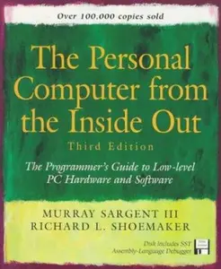 USED-Personal Computer from the Inside Out: The Programmer's Guide to Low-Level PC Hardware and Software (3rd Edition) by Murray Sargent (Paperback)