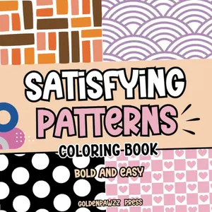 Satisfying Patterns Coloring Book: 55 Bold and Easy Designs for Relaxation, Featuring Simple and Mindful Patterns for Adults, Teens, and Kids to Color Away Stress (Bold & Easy Coloring)