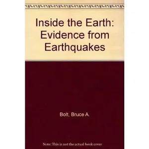 USED-Inside the Earth by Bruce A. Bolt (Paperback)
