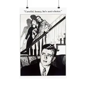 Careful Honey He's Anti-choice Pro-choice Abortion Rights Feminist 1981 Posters