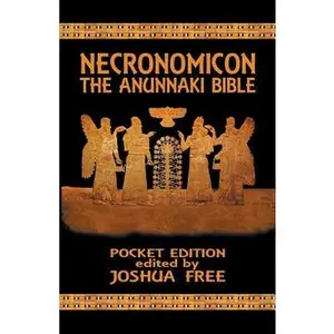 Necronomicon: The Anunnaki Bible (Pocket Edition) -- Joshua Free - Paperback