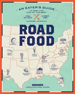 USED-Roadfood, 10th Edition: An Eater's Guide to More Than 1,000 of the Best Local Hot Spots and Hidden Gems Across America by Stern, Jane (Paperback)