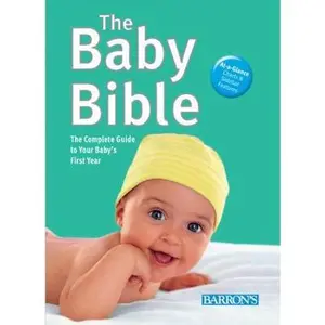 USED-The Baby Bible: The Complete Guide to Your Baby's First Year by Birgit Gebauer-sesterhenn (Paperback)