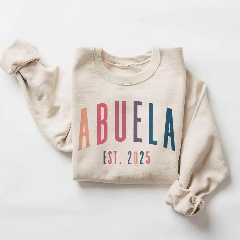 Custom Abuela Sweatshirt - Abuela Ombre EST - Pick Your Year - Abuela Est - Spanish Grandma - New Abuelita - Unisex Adult and Youth T-shirt