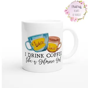 Gilmore Girls Mug  I drink coffee like a Gilmore Girl  PinkPuff Mugs