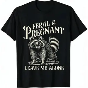 Casual Cotton shortsleeve tees Feral and Pregnant Racoon Shirt Funny Maternity Mom To Be T-Shirt