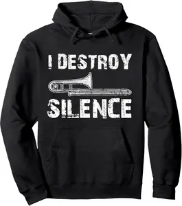 I Destroy Silence Funny Trombone Marching Band Pullover Hoodie