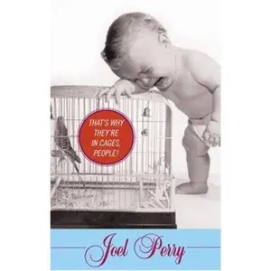 USED-That's Why They're in Cages, People! by Joel Perry (Paperback)