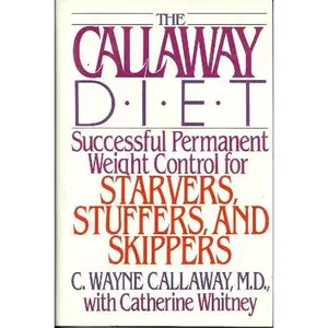 USED-The Callaway Diet by C. Wayne Callaway (Hardcover)