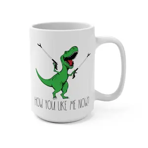 how you like me now, Dino mug, Dinosaur mug, cute coffee mug, funny coffee mug