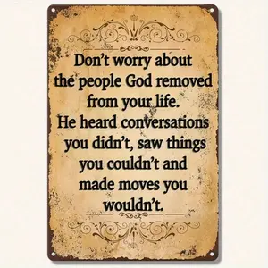 Vintage Metal Sign with Motivational Quote – "Do Not Worry About the People God Removed" – 8x12 Inch Rustic Inspirational Wall Art for Living Room & Office