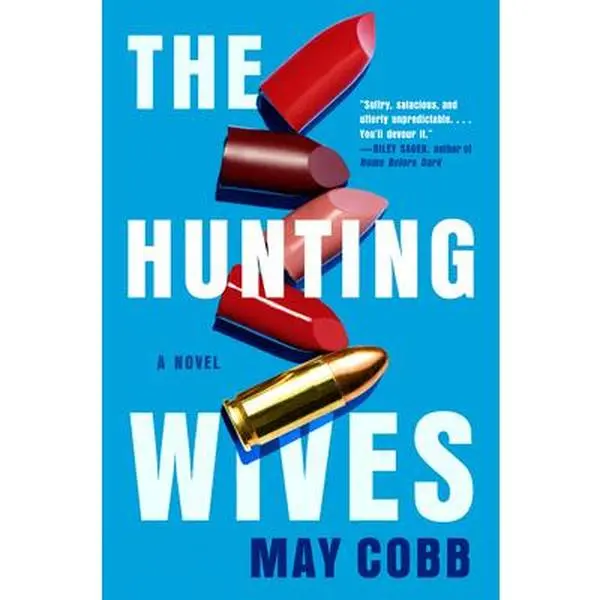 USED Literature Book - The Hunting Wives by May Cobb (Hardcover Edition, Very Good Condition) - English Fiction Book, A Most Anticipated Novel, Fiction Books