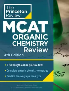 USED-Princeton Review MCAT Organic Chemistry Review, 4th Edition: Complete Orgo Content Prep + Practice Tests by The Princeton Review (Paperback)