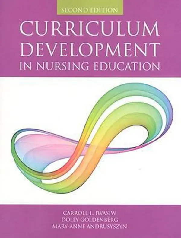 USED-Curriculum Development in Nursing Education by Carroll L. Iwasiw (Paperback)