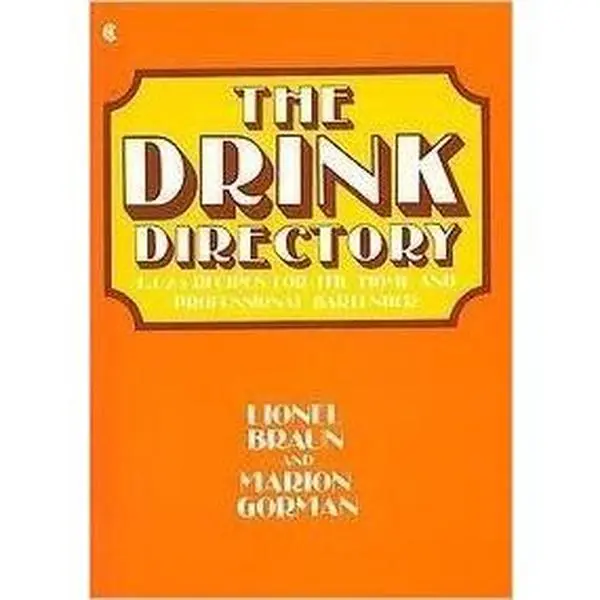 Used Copy - The Drink Directory: 1,025 Bartending & Mixology Recipes for Home & Professional Bartenders by Lionel H. Braun (Softcover)