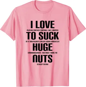 I Suck Huge Nuts Funny Fantasy Football Loser T-Shirt - Willianam Shop 72B09KKJ8CLF