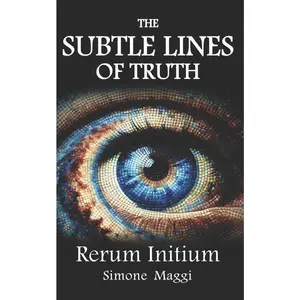 USED-The Subtle Lines of Truth: Rerum Initium by Maggi, Simone (Paperback)