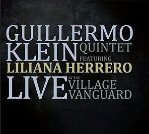 Guillermo Klein Quintet Featuring Lilia - Klein, Guillermo Quintet Featuring Lilia : Live at the Village Vanguard  [COMPACT DISC - CD] Digipack Packaging