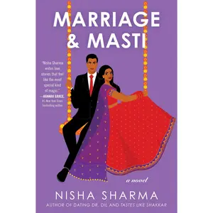 Marriage & Masti: A Novel (If Shakespeare Were an Auntie: Volume Number 3) by Nisha Sharma [Paperback Book]