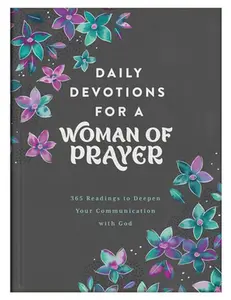 USED-Daily Devotions for a Woman of Prayer: 365 Readings to Deepen Your Communication with God by Compiled by Barbour Staff (Hardcover)