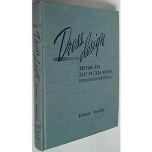 USED-Dress Design: Draping and Flat Pattern Making by Marion S. Hillhouse (Hardcover)