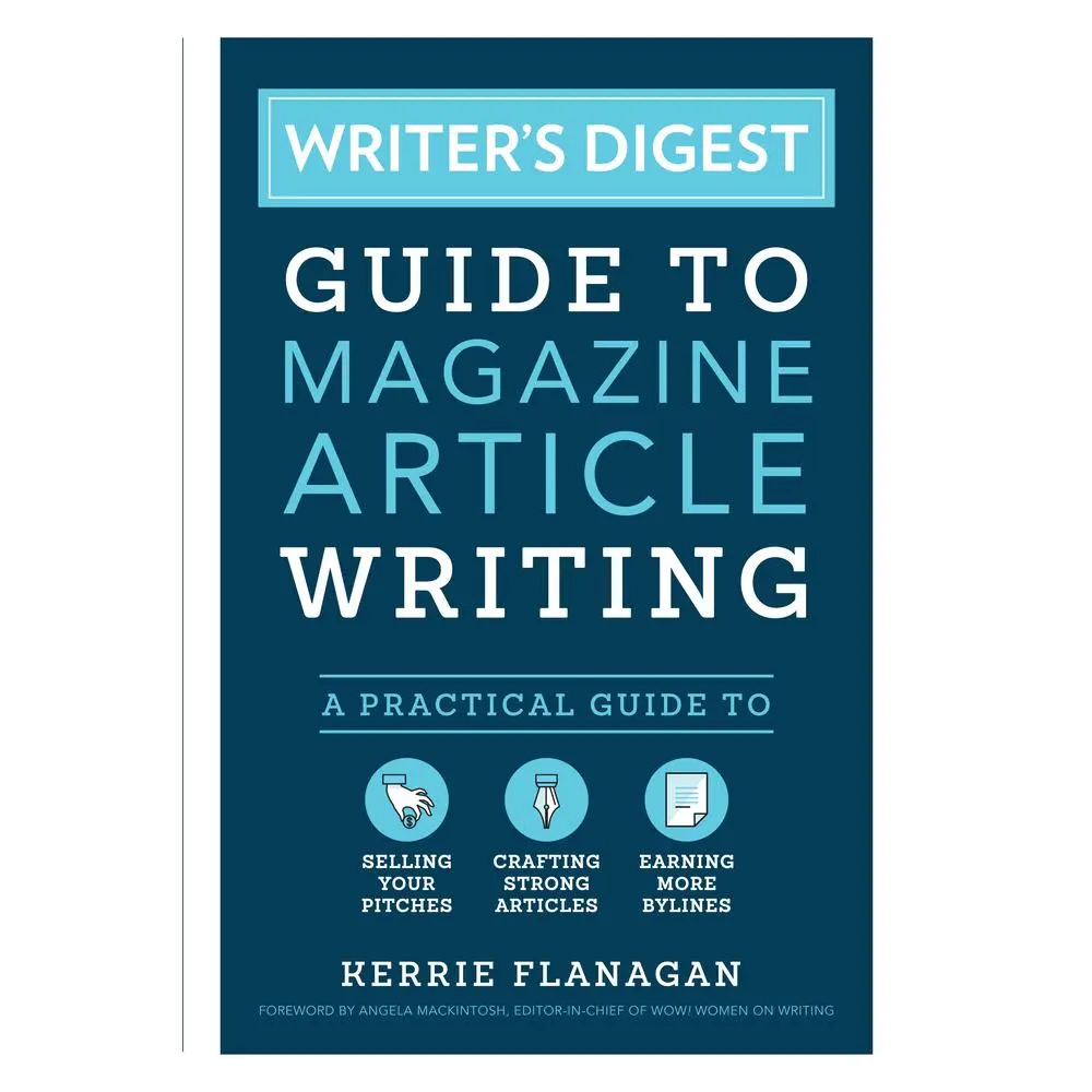 USED Book - Writer's Digest Guide to Magazine Article Writing: A Practical Guide to Selling Your Pitches, Crafting Strong Articles, & Earning More Bylines by Flanagan, Kerrie (Paperback) - english