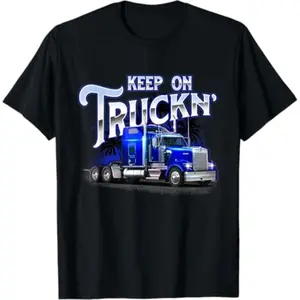 Summer short sleeves t Shirts Keep On Truckn - Semi Truck Driver Trucker Trucking Mechanic T-Shirt