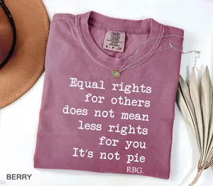 Comfort Colors® Equal Rights Shirt RBG Sayings T-shirt, Women's Rights Sweatshirt, Smash The Patriarchy Tee, Feminist Shirt