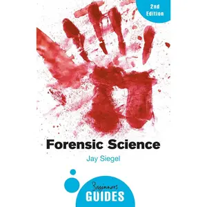 USED-Forensic Science: A Beginner's Guide by Siegel, Jay (Paperback)