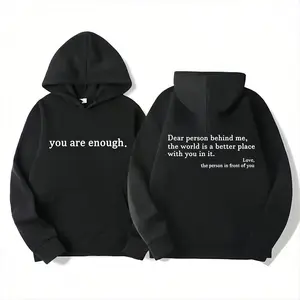 You Are Enough Dear Person Behind Me  Meaning Graphic Hoodie, For Men/Women - Unisex Style, 100% Cotton, Pullover unisex hoodie