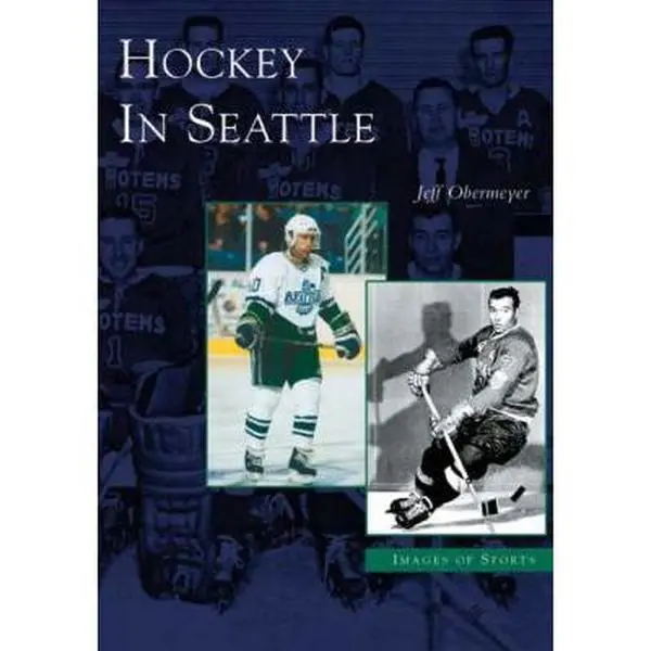 USED Book - Hockey in Seattle by Obermeyer, Jeff (Paperback) - english